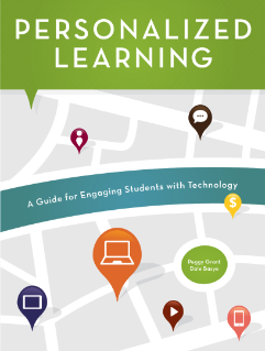 Personalized Learning: A Guide for Engaging Students with Technology